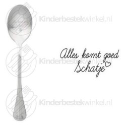 Alles komt goed schatje text spoon