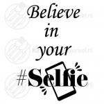 Believe in your Selfie tekstlepel