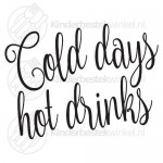 Cold days hot drinks tekstlepel