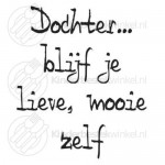 Dochter blijf je lieve mooie zelf tekstlepel