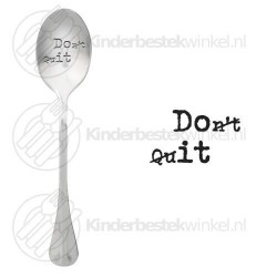 Don't quit tekstlepel