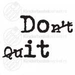 Don't quit tekstlepel