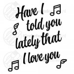 Have I told you lately that I love you text spoon