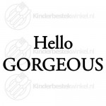 Hello Gorgeous tekstlepel