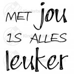 Met jou is alles leuker text spoon