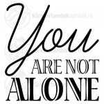You are not alone textsked