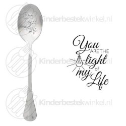 You are the light of my life text spoon