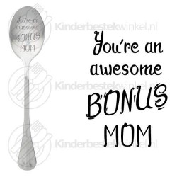 You're an awesome bonus mom text spoon