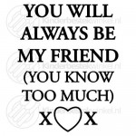 You will always be my friend tekstlepel